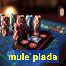 mule plada