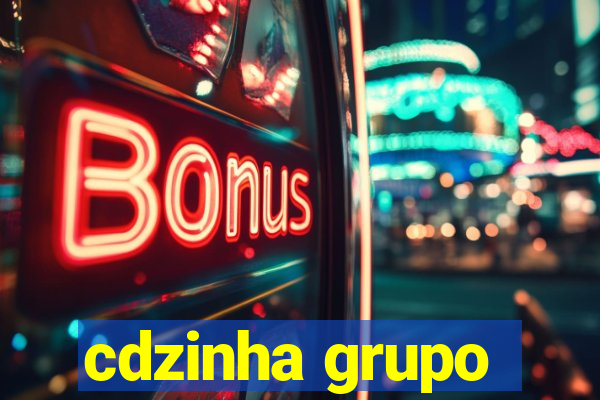 cdzinha grupo