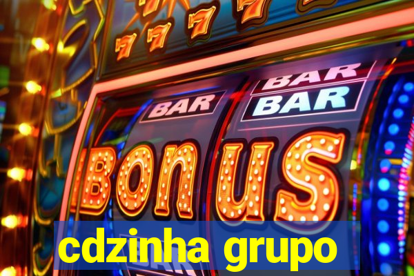 cdzinha grupo