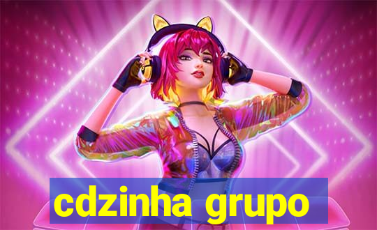 cdzinha grupo