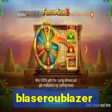 blaseroublazer