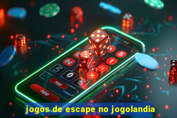 jogos de escape no jogolandia