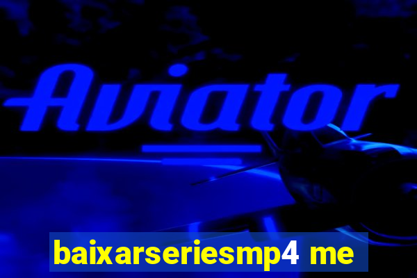 baixarseriesmp4 me