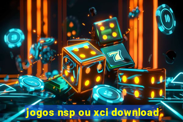 jogos nsp ou xci download