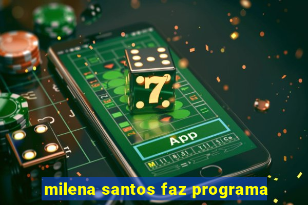 milena santos faz programa