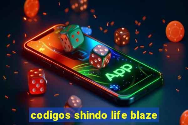 codigos shindo life blaze