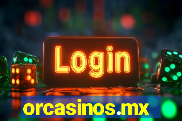 orcasinos.mx