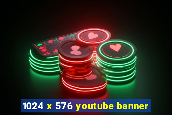 1024 x 576 youtube banner