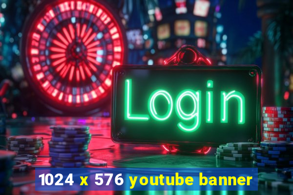 1024 x 576 youtube banner