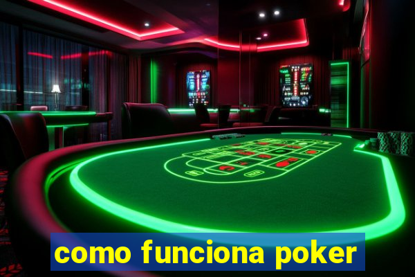 como funciona poker