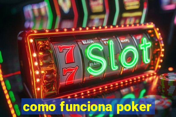 como funciona poker