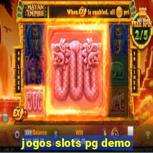 jogos slots pg demo