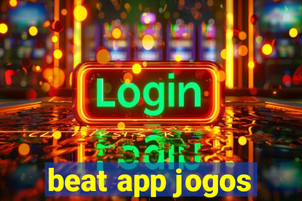 beat app jogos