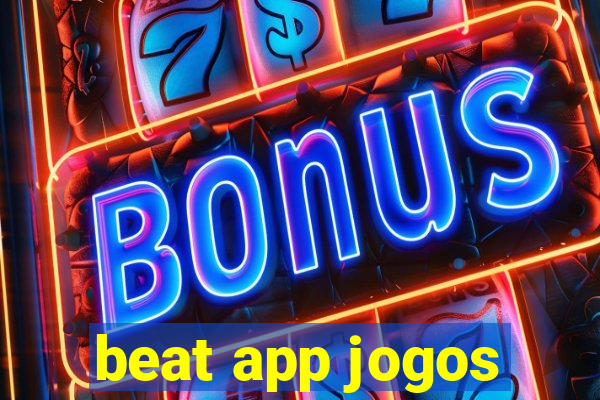 beat app jogos