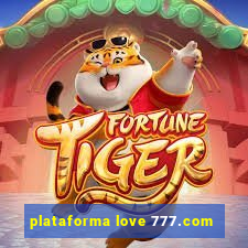 plataforma love 777.com