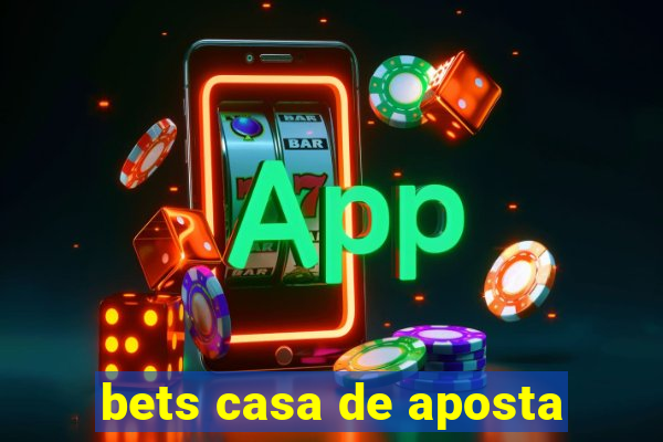 bets casa de aposta