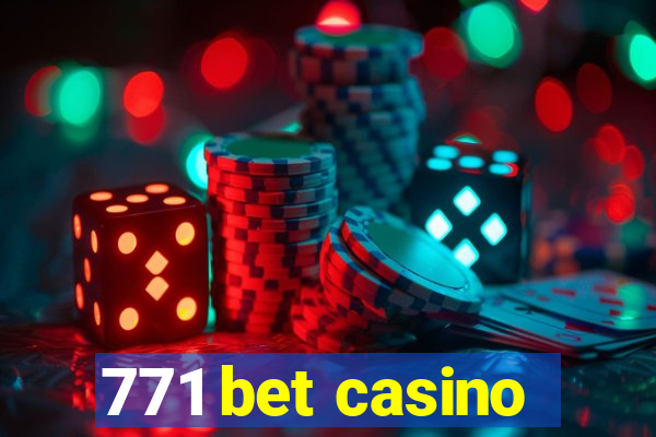 771 bet casino