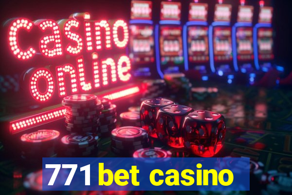 771 bet casino