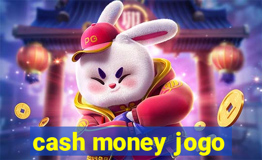 cash money jogo