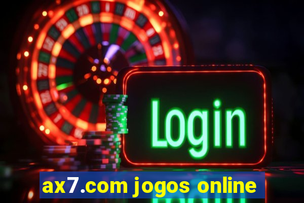 ax7.com jogos online