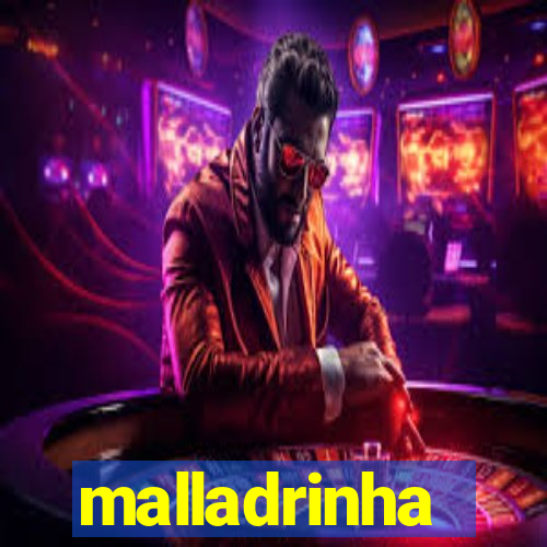 malladrinha