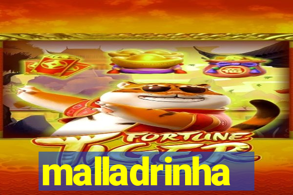 malladrinha