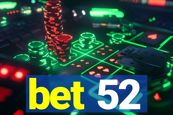 bet 52