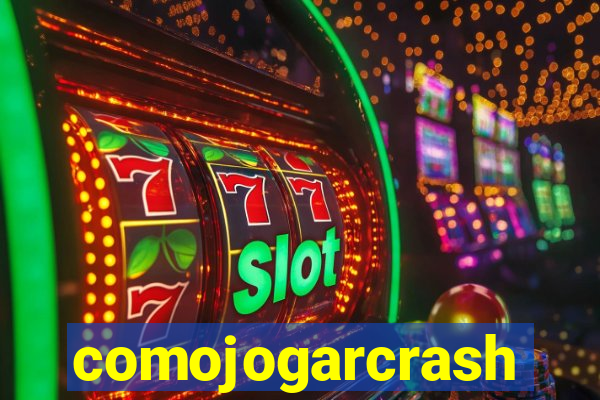 comojogarcrash