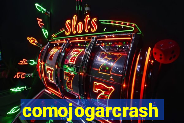 comojogarcrash