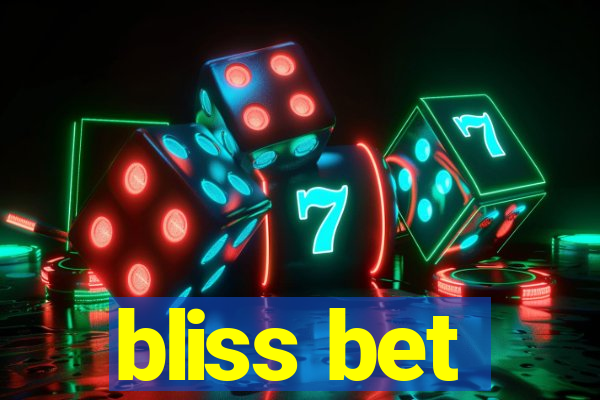 bliss bet