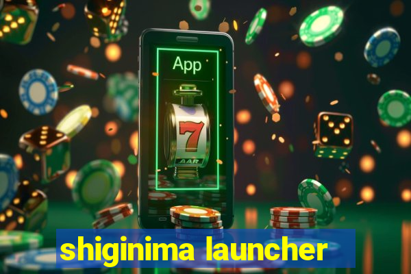 shiginima launcher