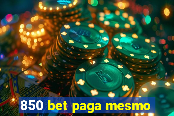 850 bet paga mesmo