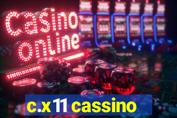 c.x11 cassino