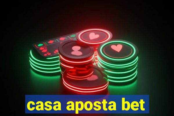 casa aposta bet