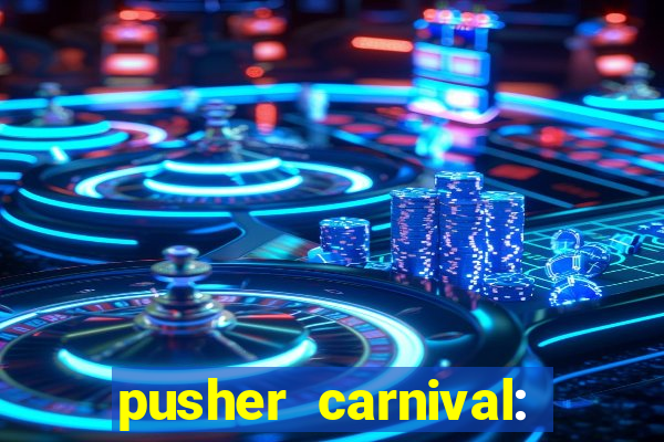 pusher carnival: coin master