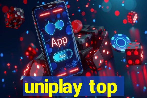 uniplay top