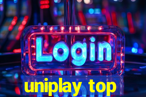 uniplay top