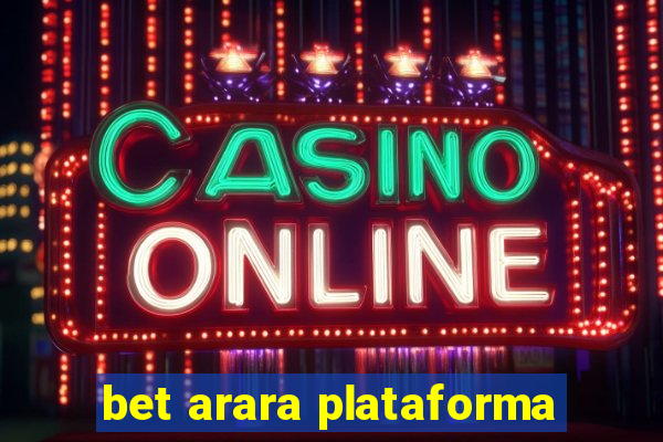 bet arara plataforma