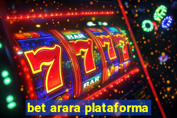 bet arara plataforma