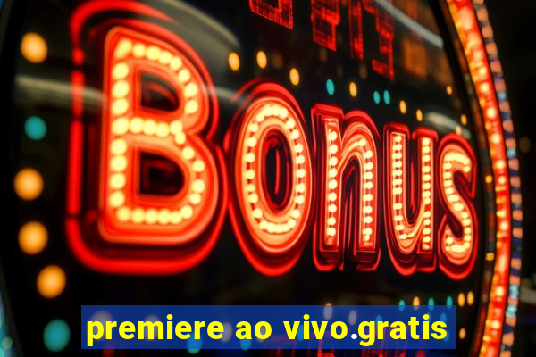 premiere ao vivo.gratis