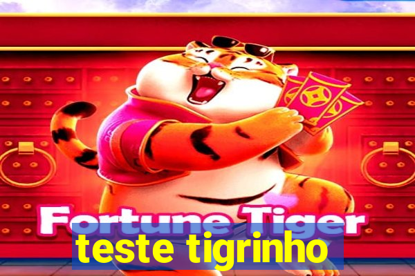 teste tigrinho