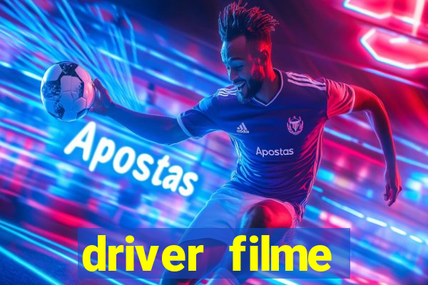 driver filme completo dublado