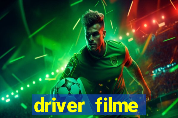 driver filme completo dublado