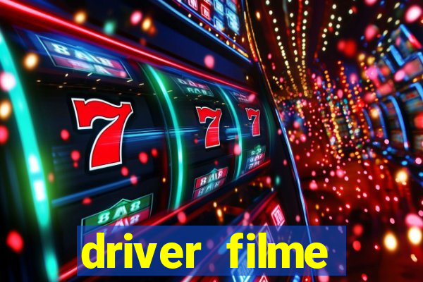 driver filme completo dublado