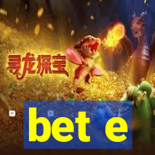 bet e