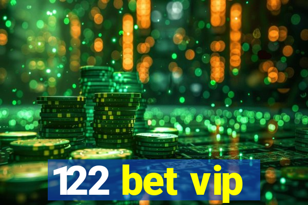 122 bet vip