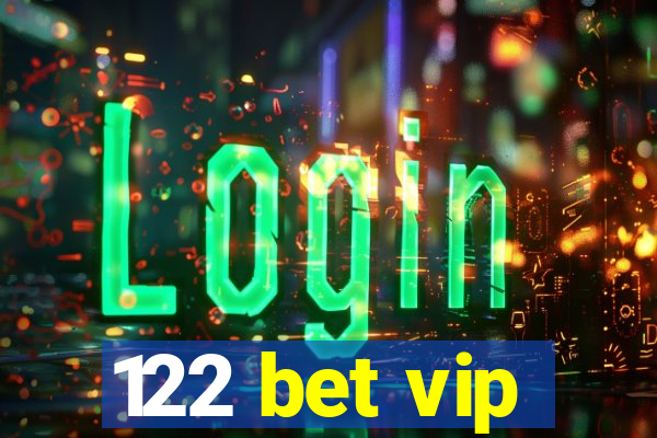 122 bet vip