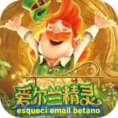 esqueci email betano