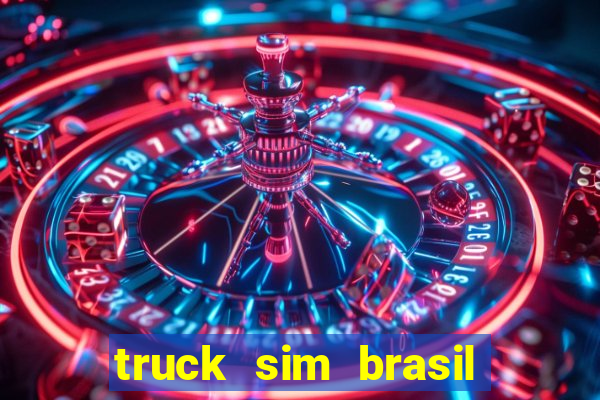 truck sim brasil dinheiro infinito