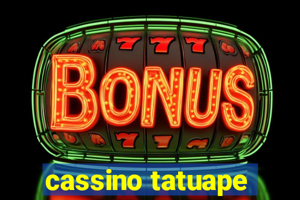 cassino tatuape